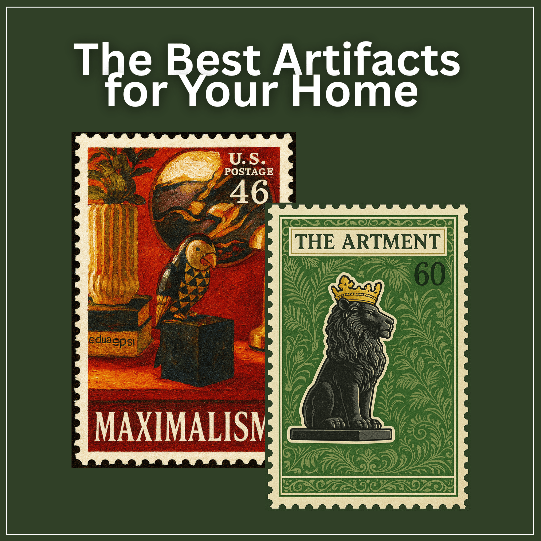 The Best Artifacts for Your Home.